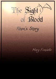 The Sight of Blood: Rhen's Story by Mary Fonvielle